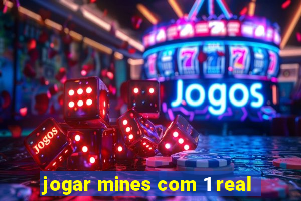 jogar mines com 1 real